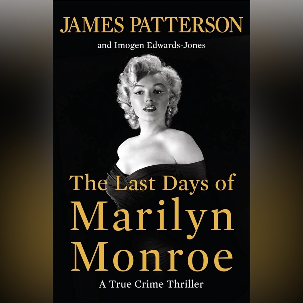 The Last Days of Marilyn Monroe By James Patterson EUC